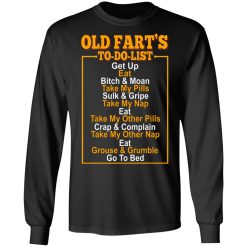 Old Fart’s To Do List T-Shirts, Hoodies, Long Sleeve 41