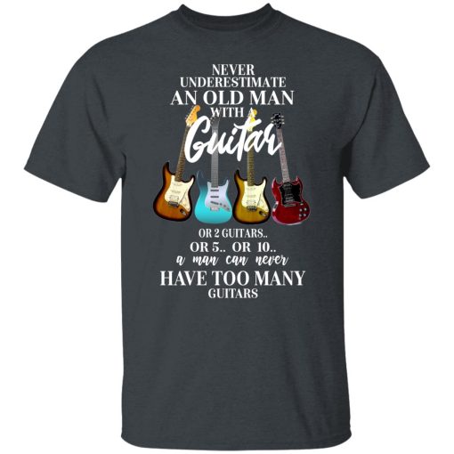 Never Underestimate An Old Man With Many Guitars T-Shirts, Hoodies, Long Sleeve 4