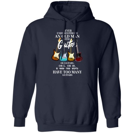 Never Underestimate An Old Man With Many Guitars T-Shirts, Hoodies, Long Sleeve 21