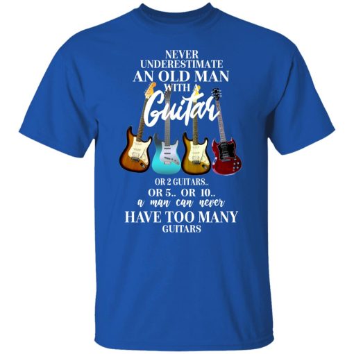 Never Underestimate An Old Man With Many Guitars T-Shirts, Hoodies, Long Sleeve 8