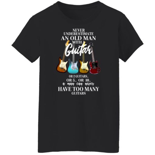 Never Underestimate An Old Man With Many Guitars T-Shirts, Hoodies, Long Sleeve 9