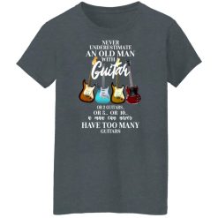 Never Underestimate An Old Man With Many Guitars T-Shirts, Hoodies, Long Sleeve 36