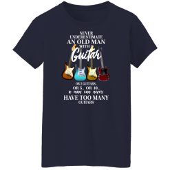 Never Underestimate An Old Man With Many Guitars T-Shirts, Hoodies, Long Sleeve 38