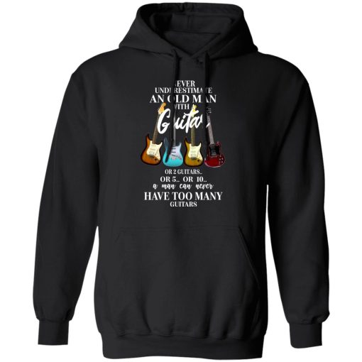 Never Underestimate An Old Man With Many Guitars T-Shirts, Hoodies, Long Sleeve 20