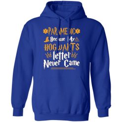 Paramedic Because My Hogwarts Letter Never Came T-Shirts, Hoodies, Long Sleeve 49