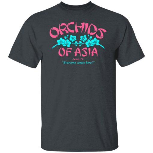 Orchids Of Asia Everyone Comes Here T-Shirts, Hoodies, Long Sleeve 4