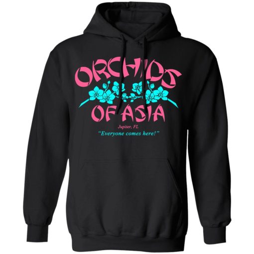 Orchids Of Asia Everyone Comes Here T-Shirts, Hoodies, Long Sleeve 20