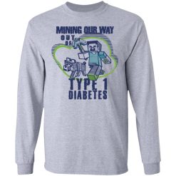 Mining Our Way Out Of Type 1 Diabetes T-Shirts, Hoodies, Long Sleeve 35