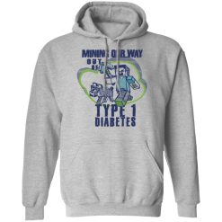 Mining Our Way Out Of Type 1 Diabetes T-Shirts, Hoodies, Long Sleeve 41