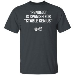 Pendejo Is Spanish For Stable Genius It’s Mueller Time T-Shirts, Hoodies, Long Sleeve 27