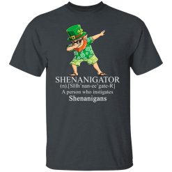 Shenanigator T-Shirts, Hoodies, Long Sleeve 27