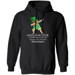 Shenanigator T-Shirts, Hoodies, Long Sleeve 43