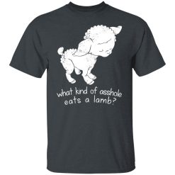 What Kind Of Asshole Eats A Lamb T-Shirts, Hoodies, Long Sleeve 27