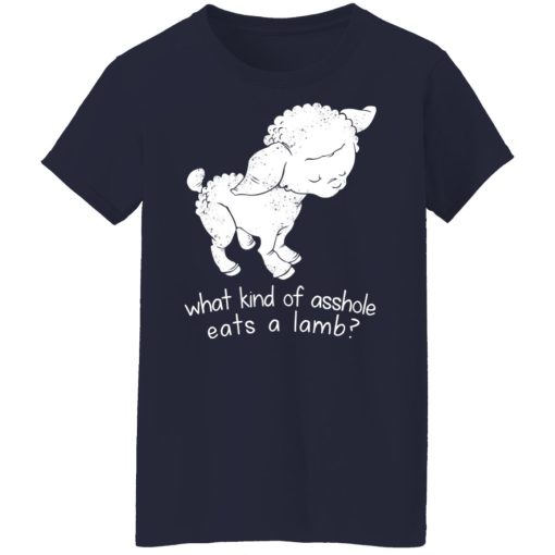 What Kind Of Asshole Eats A Lamb T-Shirts, Hoodies, Long Sleeve 13