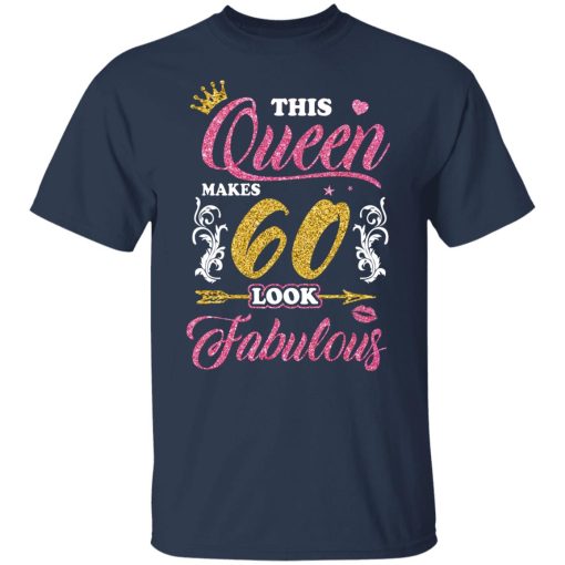 This Queen Makes 60 Look Fabulous 60th Birthday T-Shirts, Hoodies, Long Sleeve 5