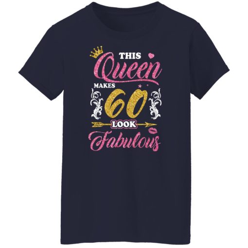 This Queen Makes 60 Look Fabulous 60th Birthday T-Shirts, Hoodies, Long Sleeve 14
