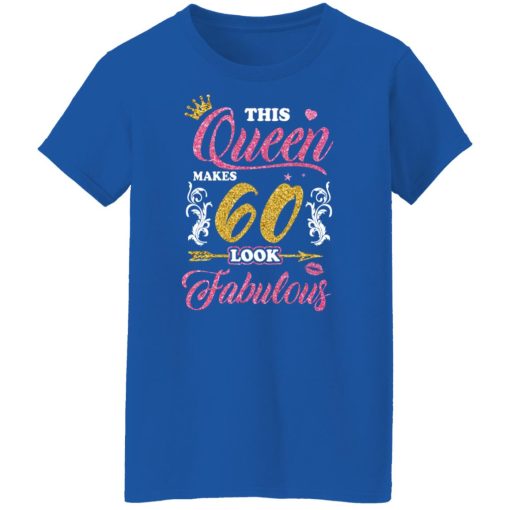 This Queen Makes 60 Look Fabulous 60th Birthday T-Shirts, Hoodies, Long Sleeve 15