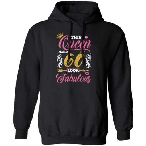 This Queen Makes 60 Look Fabulous 60th Birthday T-Shirts, Hoodies, Long Sleeve 20