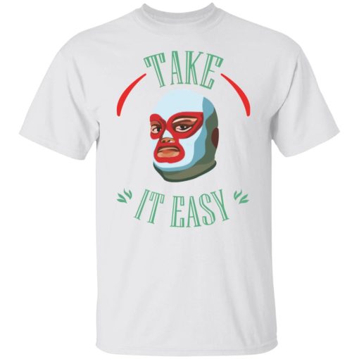 Take It Easy T-Shirts, Hoodies, Long Sleeve 3