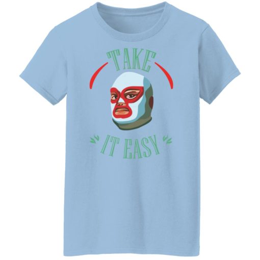 Take It Easy T-Shirts, Hoodies, Long Sleeve 7