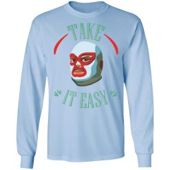 Take It Easy T-Shirts, Hoodies, Long Sleeve 39