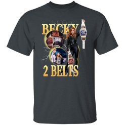 Becky Lynch 2 Belts T-Shirts, Hoodies, Long Sleeve 28