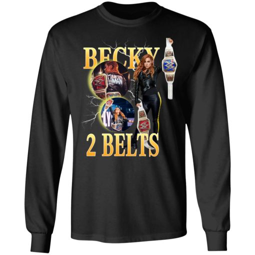 Becky Lynch 2 Belts T-Shirts, Hoodies, Long Sleeve 17