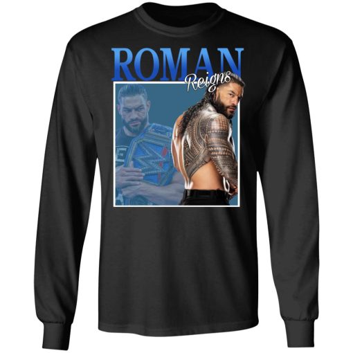 Roman Reigns T-Shirts, Hoodies, Long Sleeve 17
