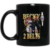 Becky Lynch 2 Belts Mug