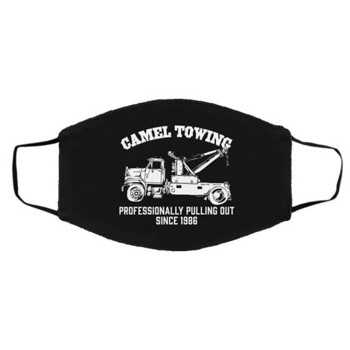 Camel Towing Professionally Pulling Out Since 1986 Truck Face Mask