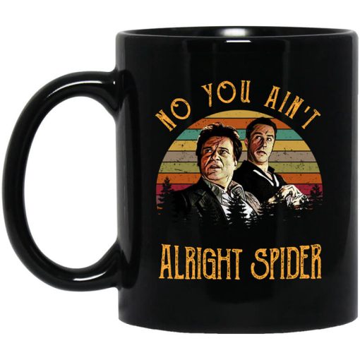 Goodfellas Tommy DeVito Jimmy Conway No You Ain’t Alright Spider Mug