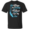 His Wings Were Ready But My Heart Was Not I Love My Son Mom T-Shirt
