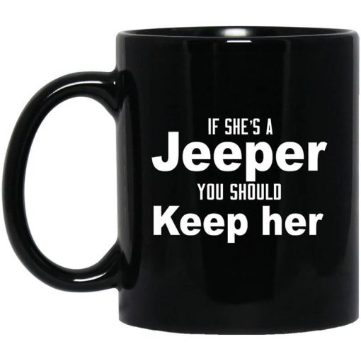 If She's A Jeeper You Should Keep Her Mug