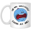 I'm Mr Meeseeks Look At Me Rick And Morty Mug