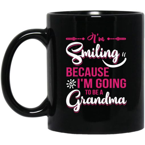 I’m Smiling Because I’m Going To Be A Grandma Mug