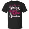 I’m Smiling Because I’m Going To Be A Grandma T-Shirt