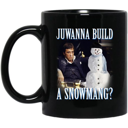 Juwanna Build A Snowmang Mug