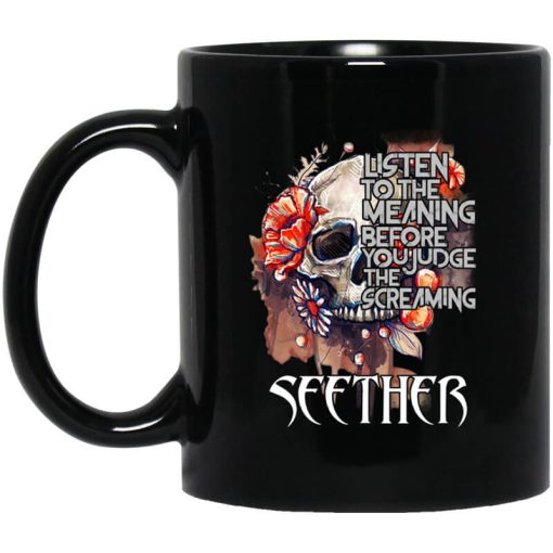 Listen To The Meaning Before You Judge The Screaming Seether Mug