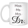 Miss Ms Mrs Dr Beverage Mug