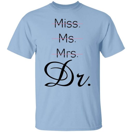 Miss Ms Mrs Dr Beverage T-Shirt