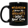 Paramedic Because My Hogwarts Letter Never Came Mug
