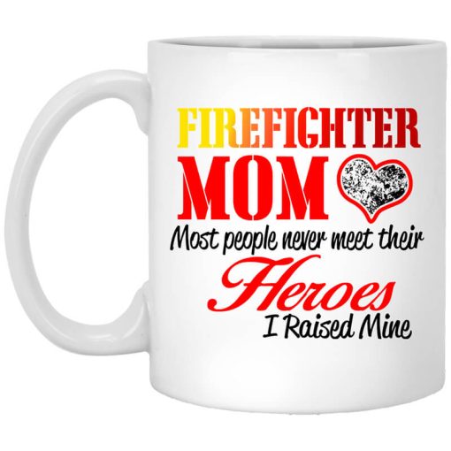 Proud Mom Of Firefighter Hero Mug