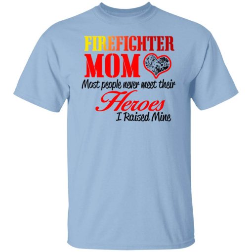 Proud Mom Of Firefighter Hero T-Shirt