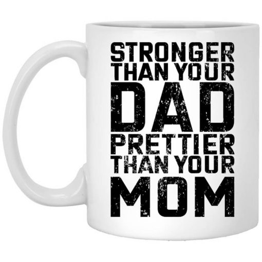 Robert Oberst Stronger Than Your Dad Prettier Than Your Mom Mug