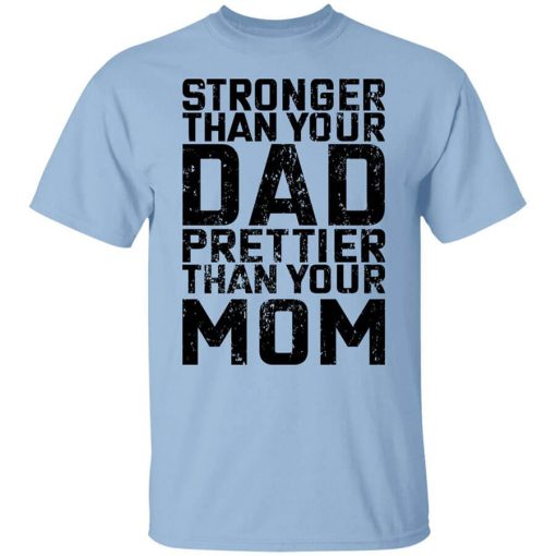 Robert Oberst Stronger Than Your Dad Prettier Than Your Mom T-Shirt
