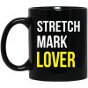 Stretch Mark Lover Mug