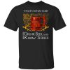 That’s What I Do I Drink Beer And I Know Things Game Of Thrones T-Shirt