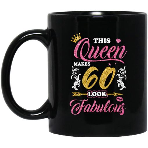 This Queen Makes 60 Look Fabulous 60th Birthday Mug
