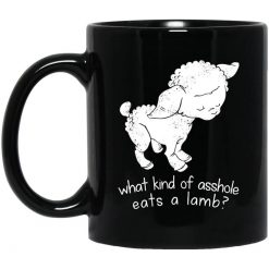 What Kind Of Asshole Eats A Lamb Mug