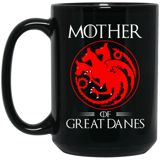 Game of Thrones Mother of Great Danes Mug 3